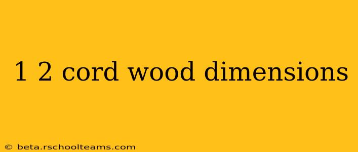 1 2 cord wood dimensions