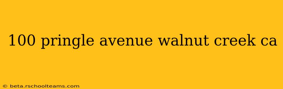 100 pringle avenue walnut creek ca