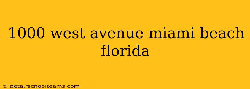 1000 west avenue miami beach florida