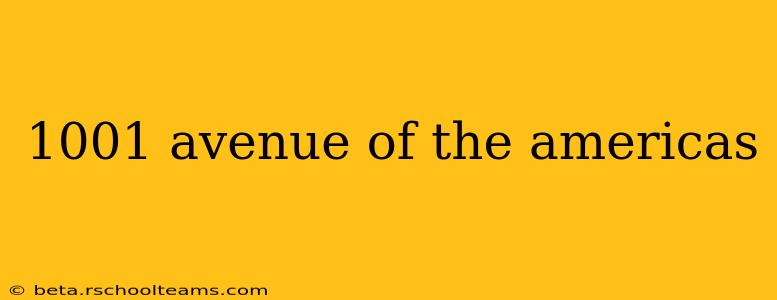 1001 avenue of the americas