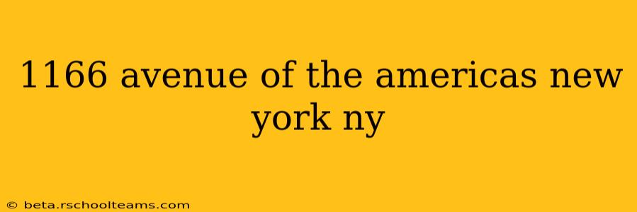 1166 avenue of the americas new york ny