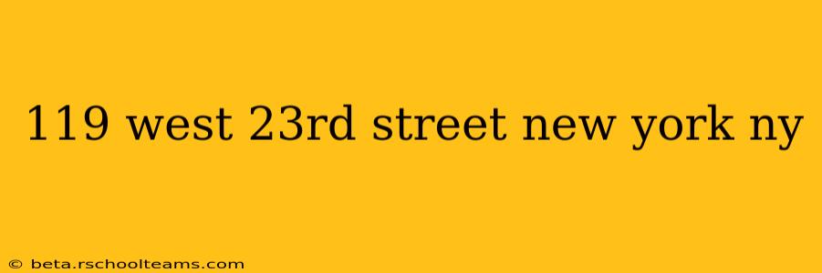 119 west 23rd street new york ny