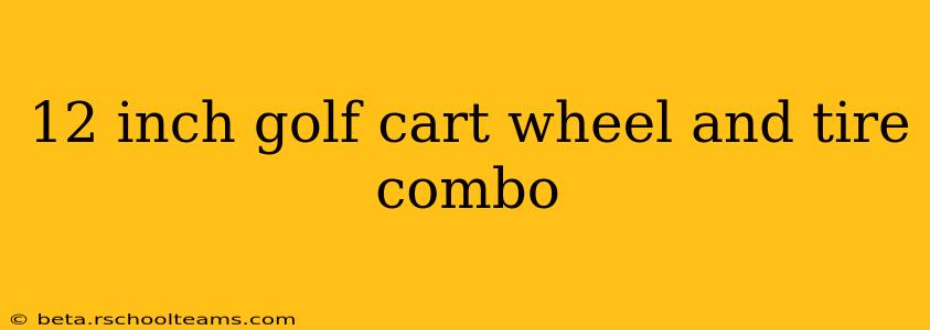 12 inch golf cart wheel and tire combo