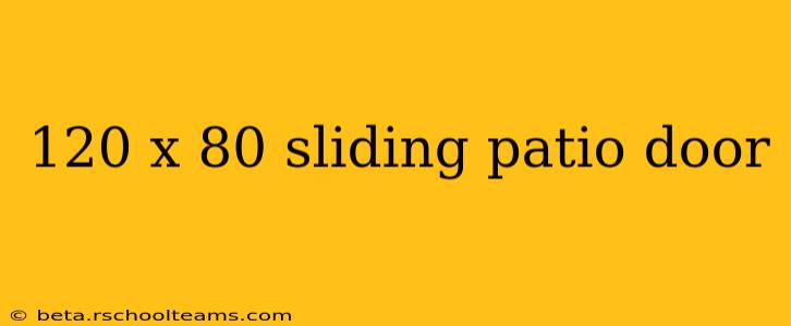 120 x 80 sliding patio door
