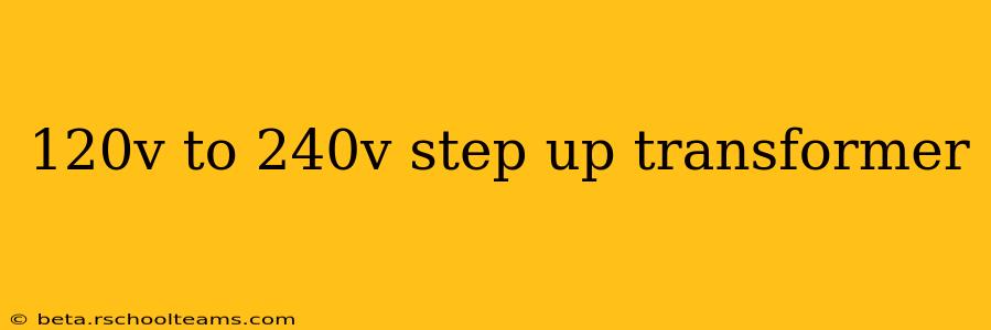 120v to 240v step up transformer