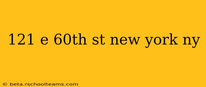 121 e 60th st new york ny