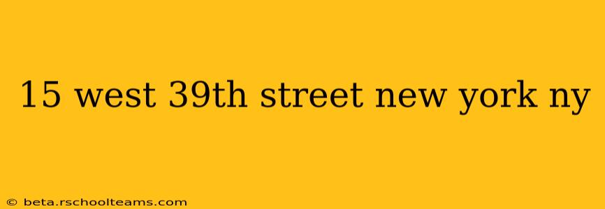 15 west 39th street new york ny