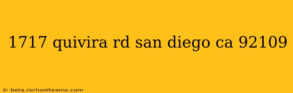 1717 quivira rd san diego ca 92109