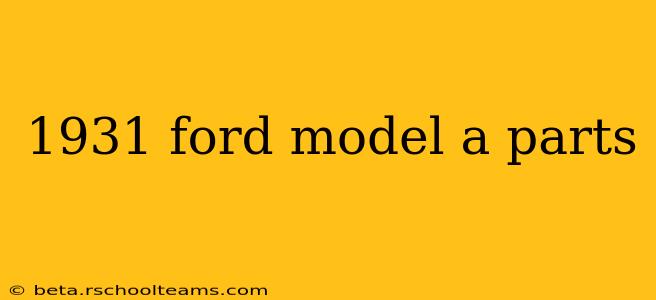 1931 ford model a parts