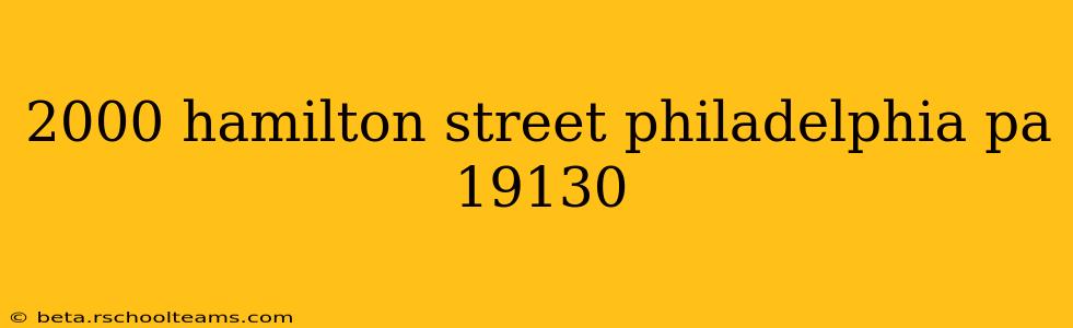 2000 hamilton street philadelphia pa 19130