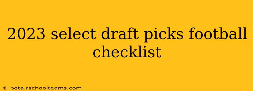 2023 select draft picks football checklist