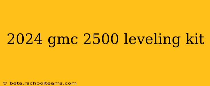 2024 gmc 2500 leveling kit