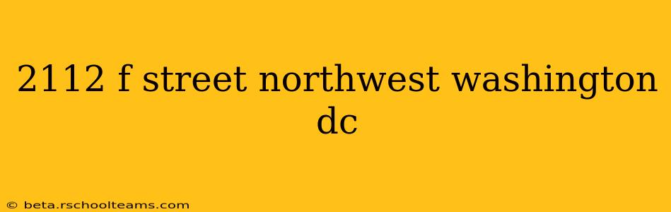 2112 f street northwest washington dc
