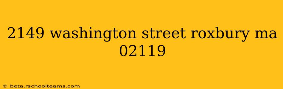 2149 washington street roxbury ma 02119