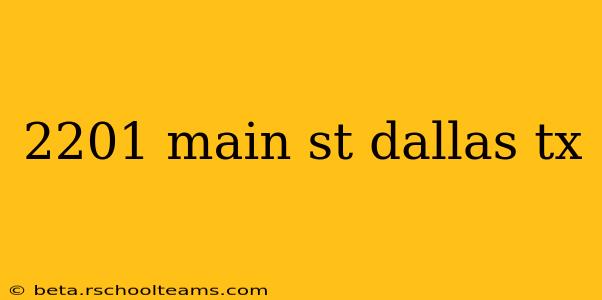 2201 main st dallas tx