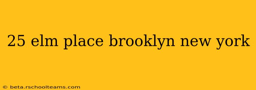 25 elm place brooklyn new york
