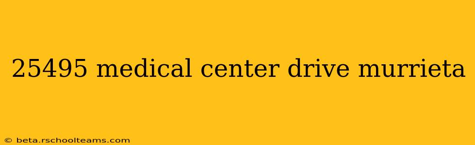 25495 medical center drive murrieta