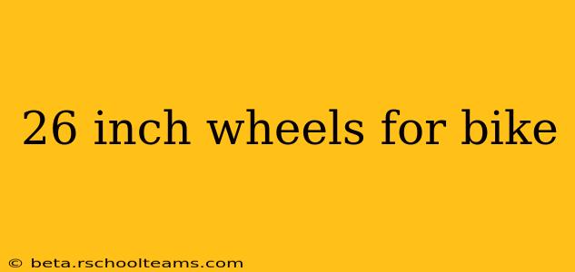 26 inch wheels for bike