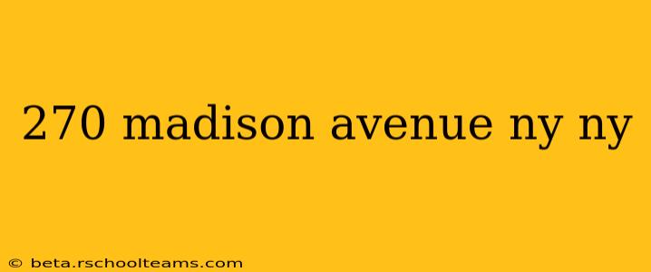 270 madison avenue ny ny