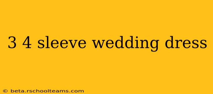 3 4 sleeve wedding dress