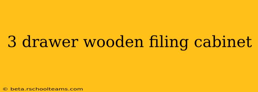3 drawer wooden filing cabinet
