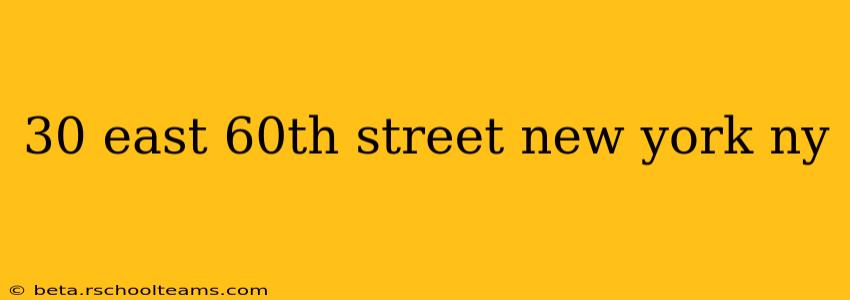 30 east 60th street new york ny