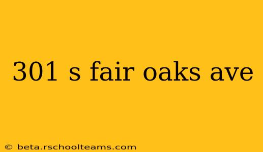 301 s fair oaks ave