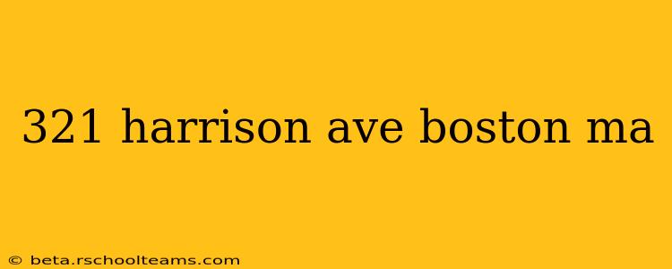 321 harrison ave boston ma