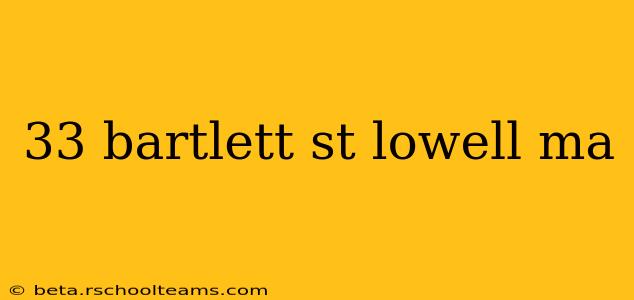 33 bartlett st lowell ma
