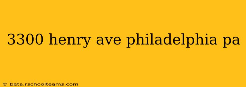 3300 henry ave philadelphia pa