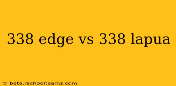 338 edge vs 338 lapua