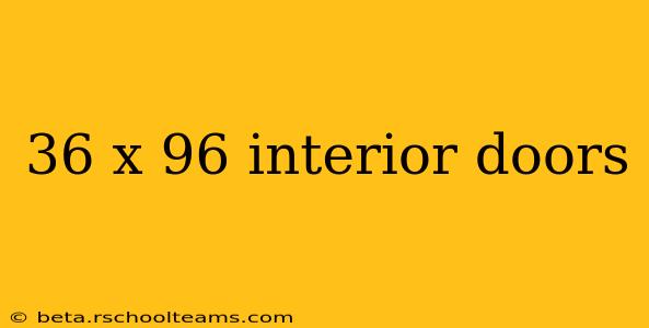 36 x 96 interior doors