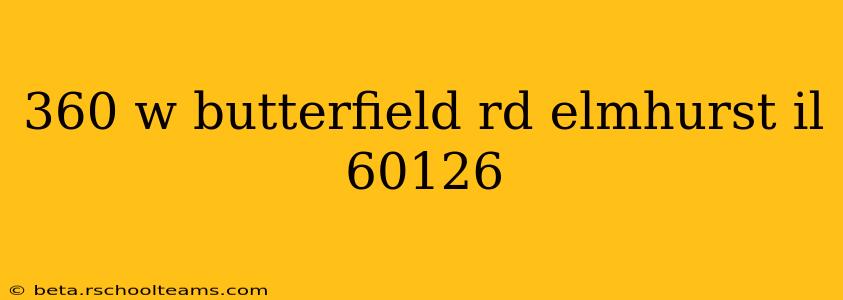 360 w butterfield rd elmhurst il 60126