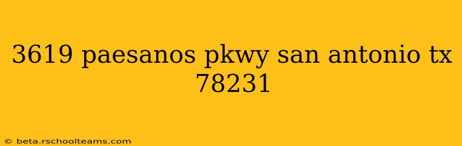 3619 paesanos pkwy san antonio tx 78231