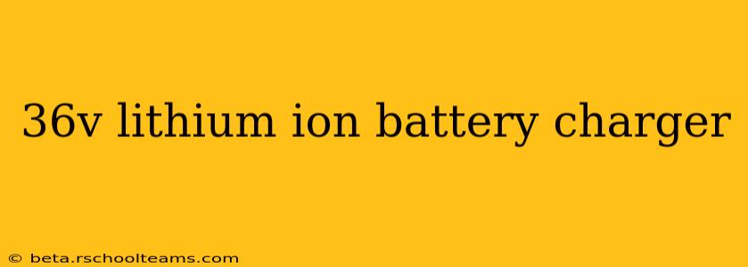 36v lithium ion battery charger