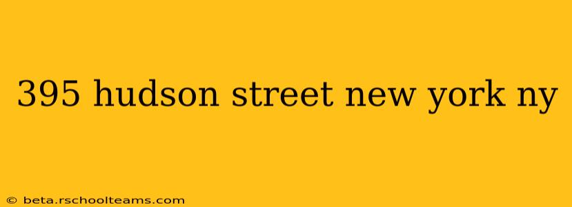 395 hudson street new york ny