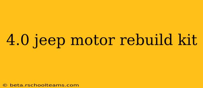 4.0 jeep motor rebuild kit