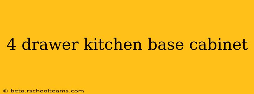 4 drawer kitchen base cabinet