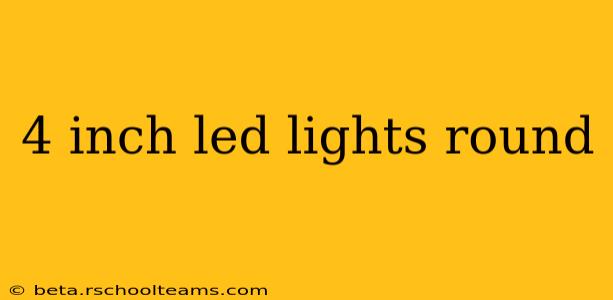 4 inch led lights round