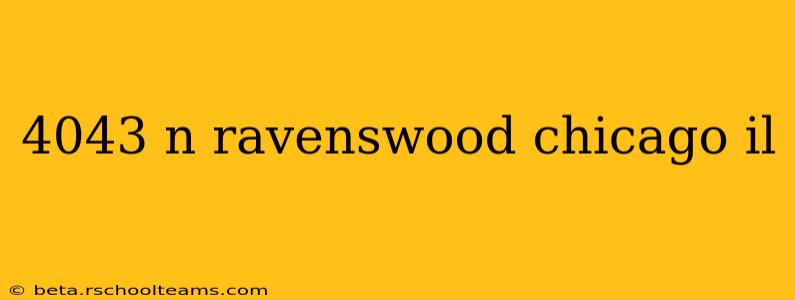 4043 n ravenswood chicago il