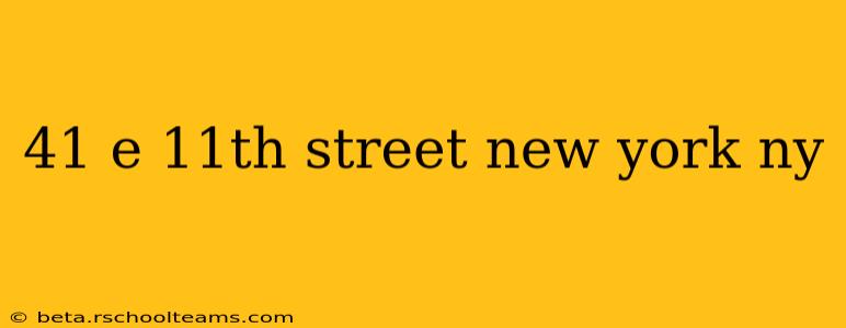 41 e 11th street new york ny