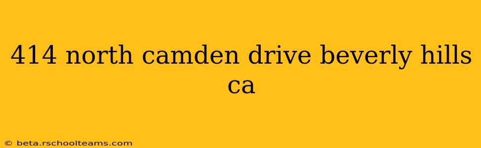 414 north camden drive beverly hills ca