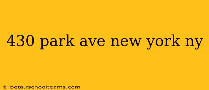 430 park ave new york ny