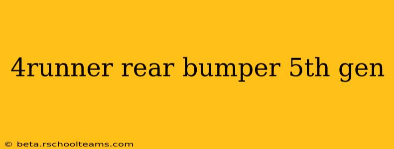 4runner rear bumper 5th gen