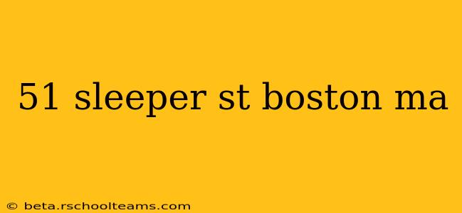 51 sleeper st boston ma