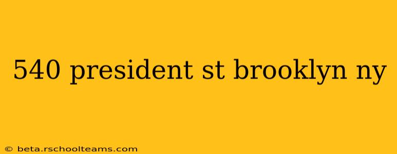 540 president st brooklyn ny