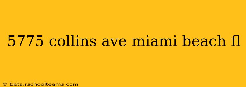 5775 collins ave miami beach fl