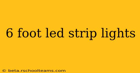 6 foot led strip lights