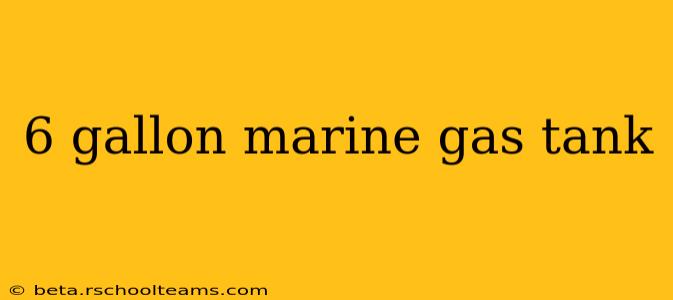 6 gallon marine gas tank