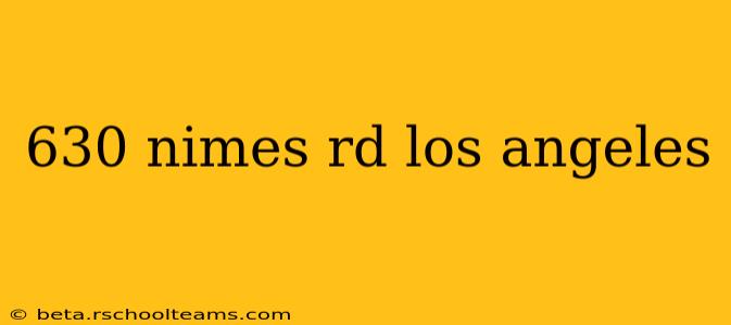 630 nimes rd los angeles